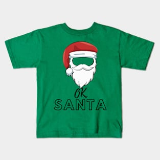 ok santa Kids T-Shirt